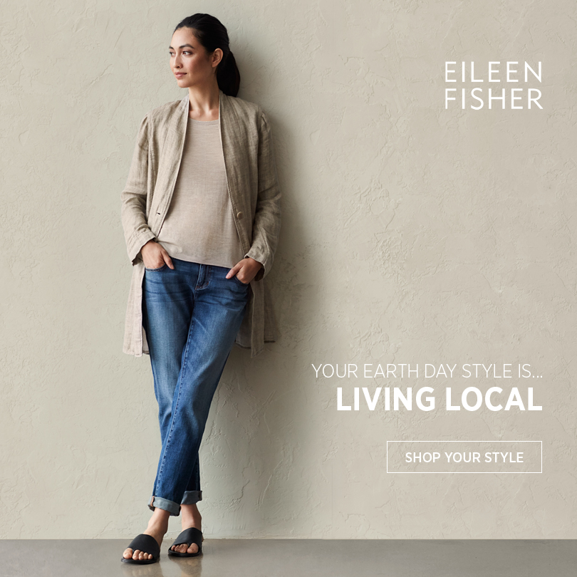 Eileen Fisher Earth Day Living Local